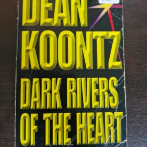 Dark Rivers of the Heart - Dean Koontz