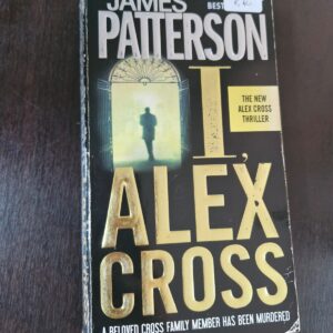 I, Alex Cross - James Patterson