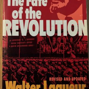 The fate of the Revolution - Interpretations of Soviet history from 1917 to the present - Walter Laqueur