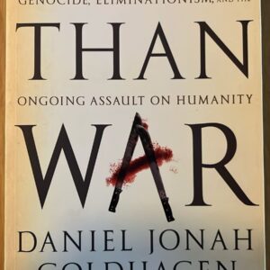Worse than War - Genocide, eliminationsim, and the ongoing assault on humanity - Daniel Jonah Goldhagen