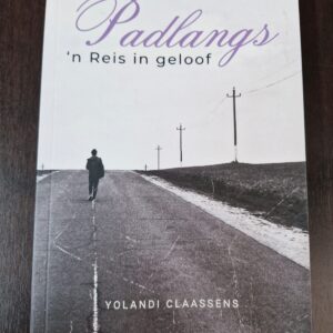 Padlangs - 'n Reis in geloof - Yolandi Claassens
