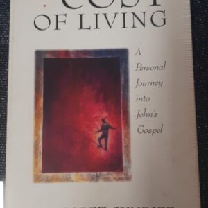 The cost of living- A Personal Journey into John's Gospel - Margaret Cundiff