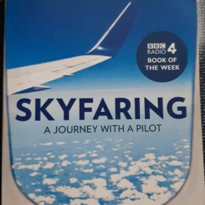 Skyfaring - A journey with a pilot - Mark Vanhoeacker