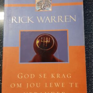 God se krag om jou lewe te verander - Rick Warren