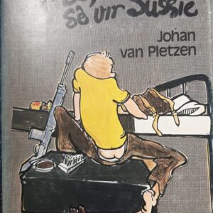 "Ma sê vir sussie" weer briewe van Kleinjan - Johan van Pletzen