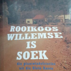 Rooikoos Willemse is soek - Abraham H. de Vries