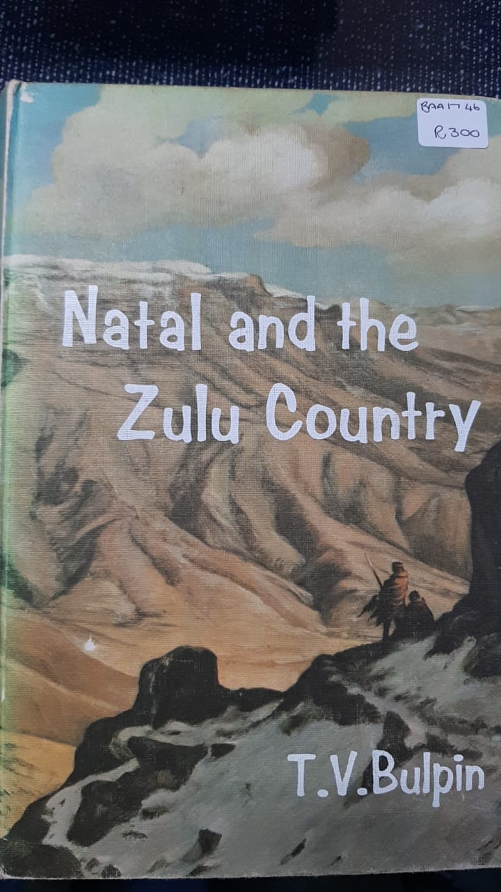 Natal and the Zulu Country - T.V. Bulpin