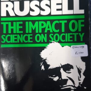 The impact of science on society - Bertrand Russell