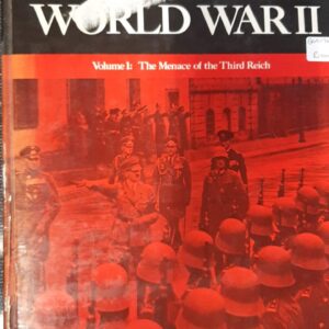 Readers Digest Illustrated Story of World War II - Vol1: The menace of the Third Reich