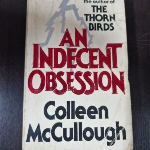 An Indecent Obsession - Colleen McCullough