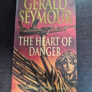 The Heart of Danger - Gerald Seymour