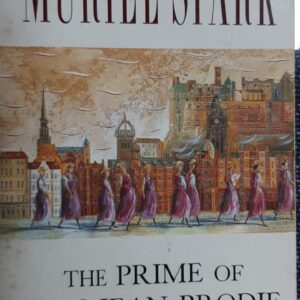 The prime of miss Jean Brodie - Muriel Spark
