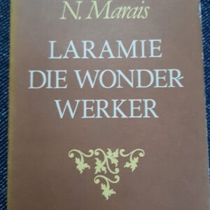 Laramie, die wonderwerker - Eugene N. Marais