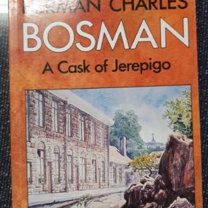 A Cask of Jerepigo - Herman Charles Bosman