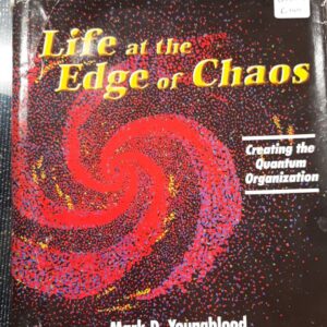 Life at the Edge of Chaos - Mark D. Youngblood